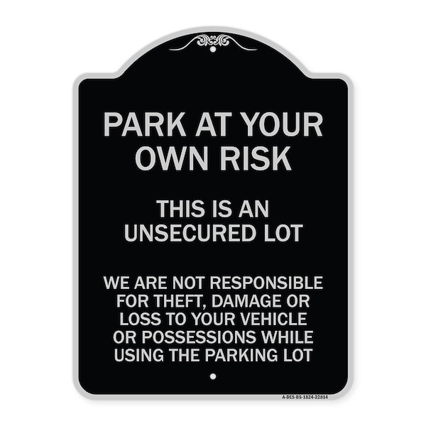 Signmission This Is an Unsecured Lot We Are Not Responsible for Theft Damage or Loss to Your Vehi, BS-1824-22814 A-DES-BS-1824-22814 - main